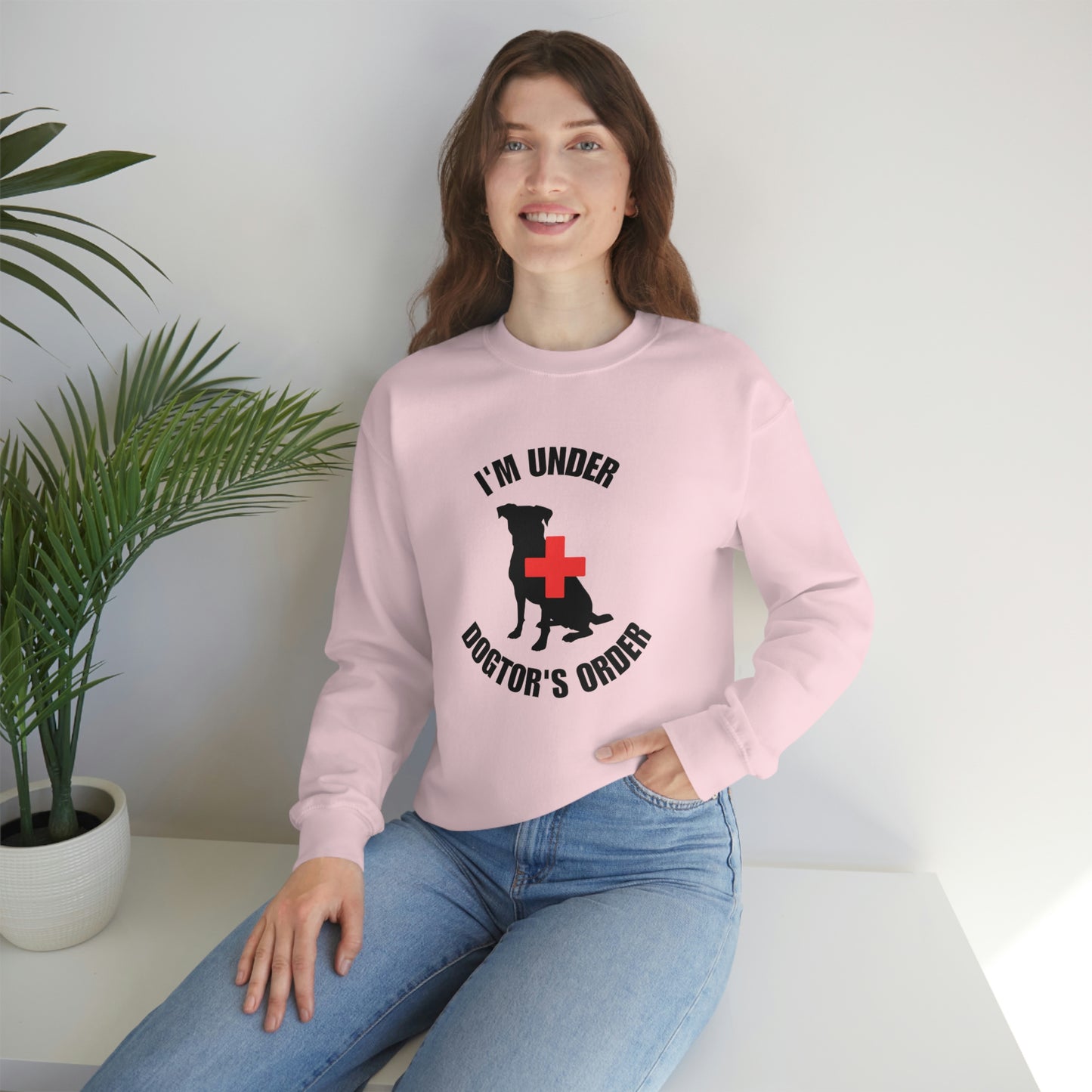 I'm Under Dogtor's Orders Crewneck Sweatshirt (Light Colors)
