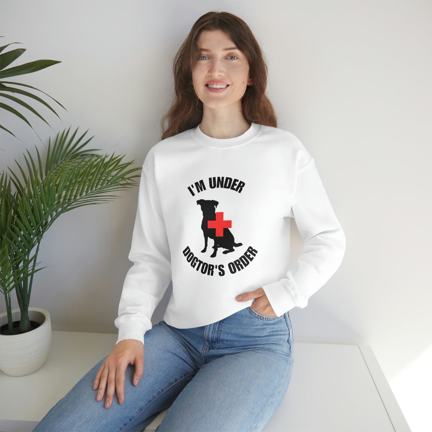 I'm Under Dogtor's Orders Crewneck Sweatshirt (Light Colors)