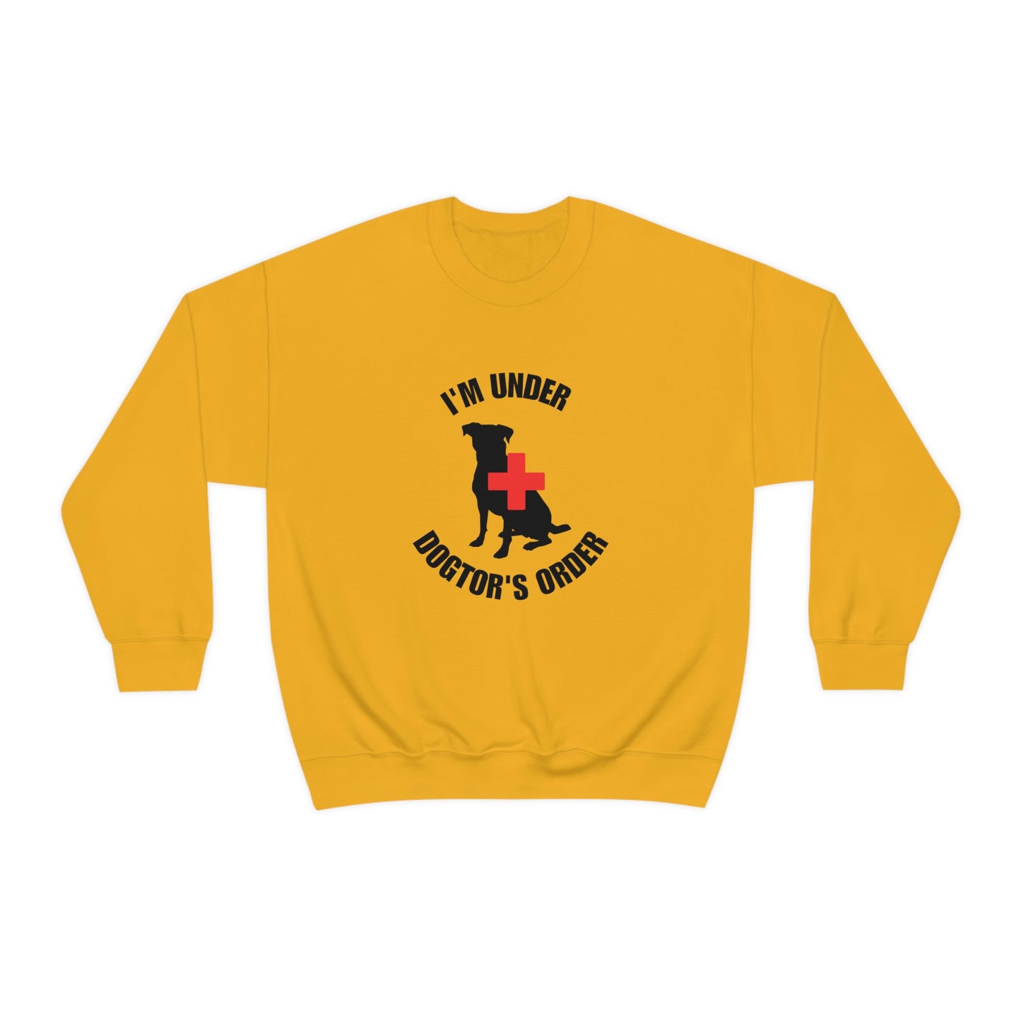 I'm Under Dogtor's Orders Crewneck Sweatshirt (Light Colors)