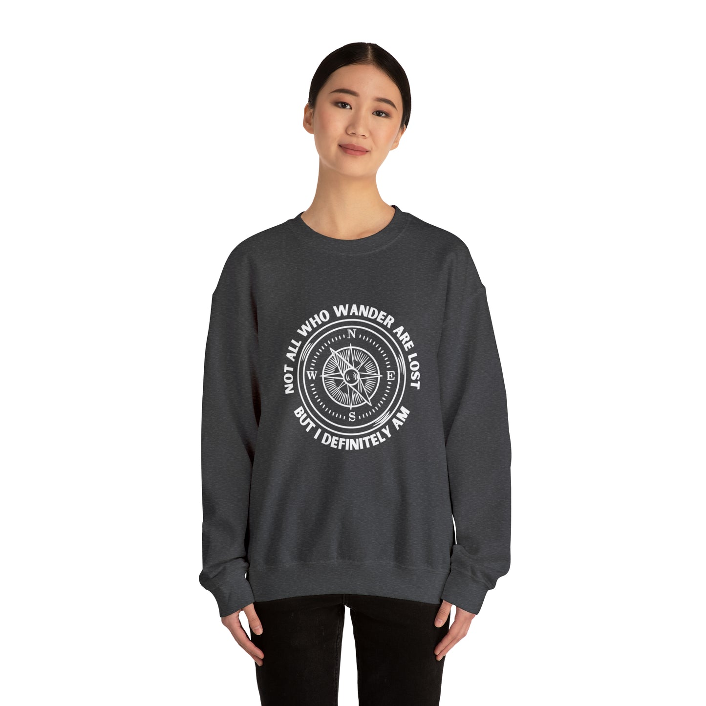 Not All Who Wander Are Lost, But I Definitely Am Crewneck Sweatshirt (Light Colors)