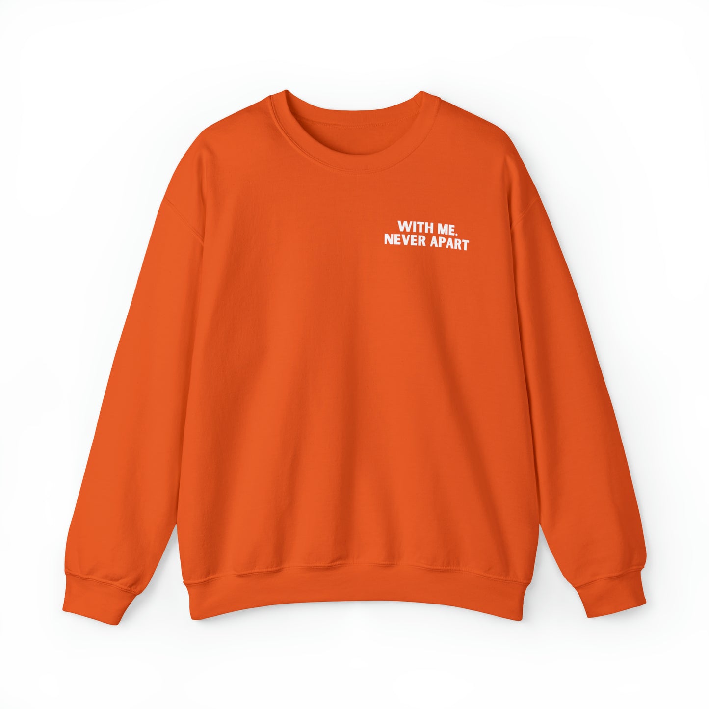 With Me, Never Apart Crewneck Sweatshirt (Dark Colors)