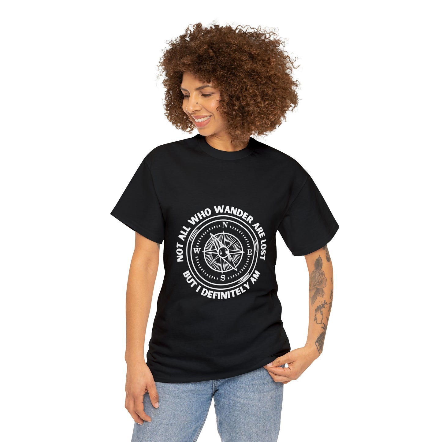 Not All Who Wander Are Lost, But I Definitely Am Unisex T-Shirt