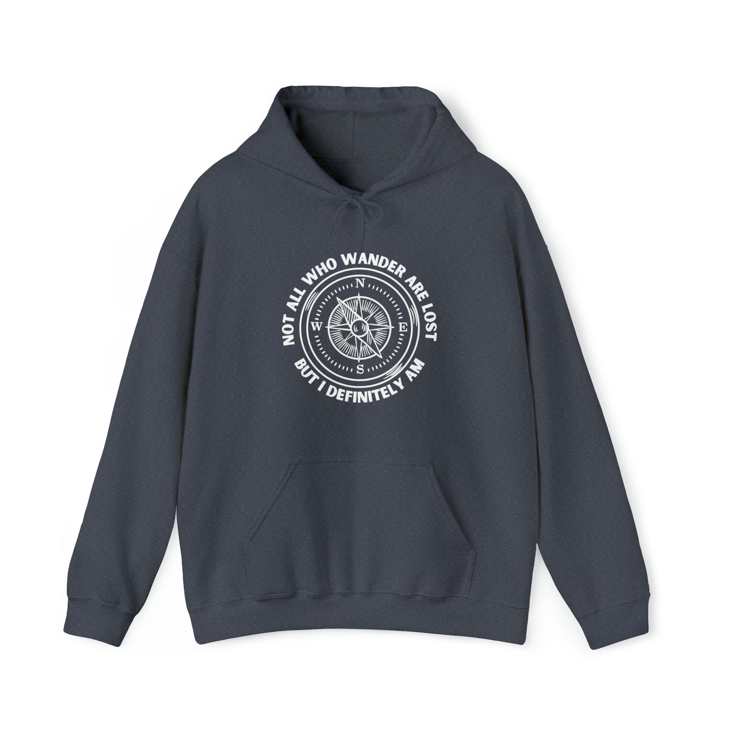 Not All Who Wander Are Lost Hooded Sweatshirts