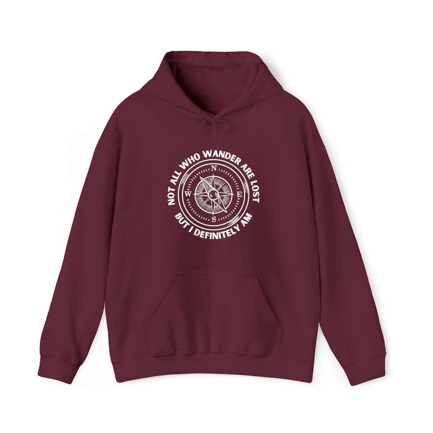 Not All Who Wander Are Lost Hooded Sweatshirts