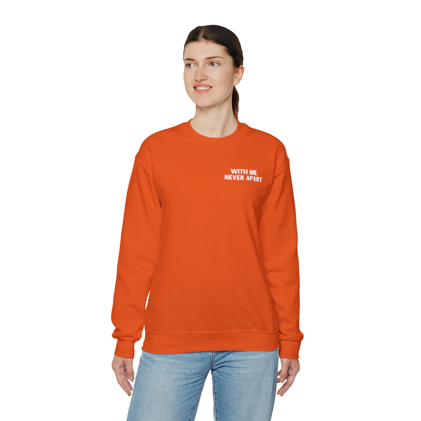 With Me, Never Apart Crewneck Sweatshirt (Dark Colors)