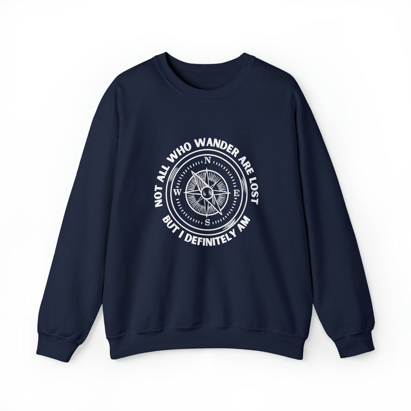 Not All Who Wander Are Lost, But I Definitely Am Crewneck Sweatshirt (Light Colors)