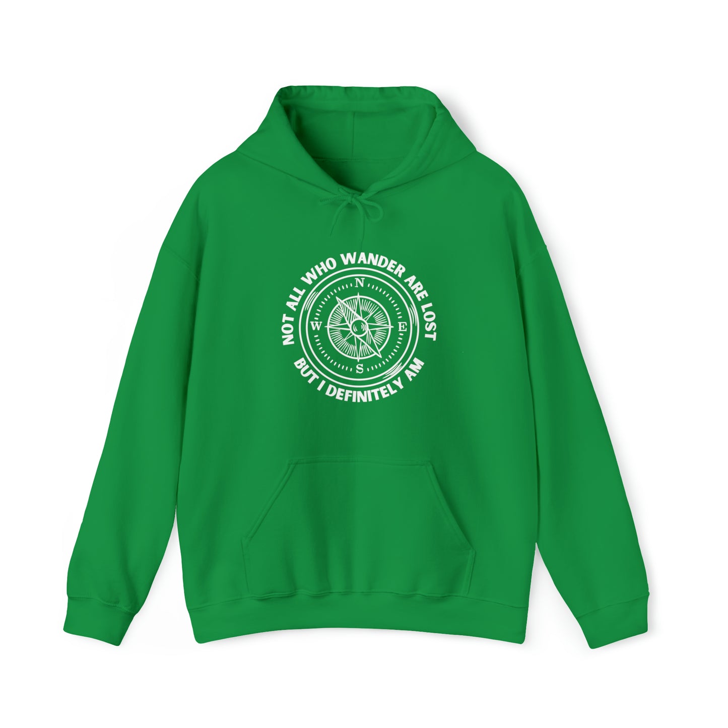 Not All Who Wander Are Lost Hooded Sweatshirts