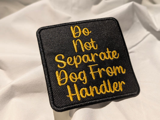 Do Not Separate From Handler, Gold and Black