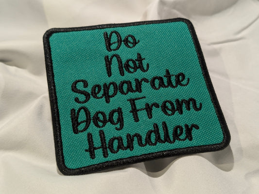 Do Not Separate From Handler, Black and Green