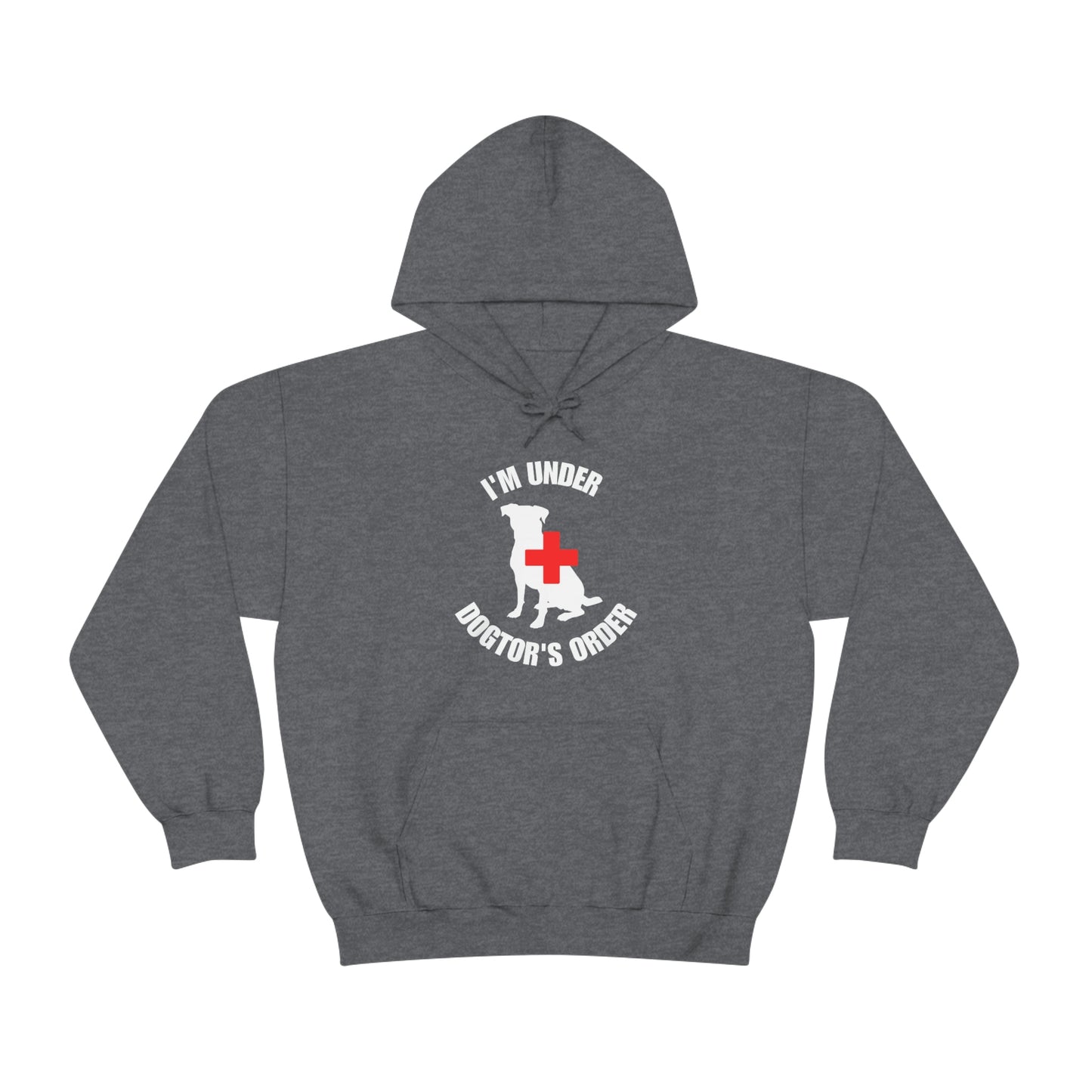 I'm Under Dogtor's Orders Hooded Sweatshirt (Dark Colors)