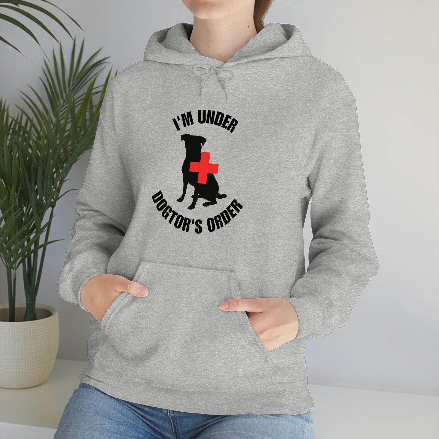 I'm Under Dogtor's Orders Hooded Sweatshirts (Light Colors)