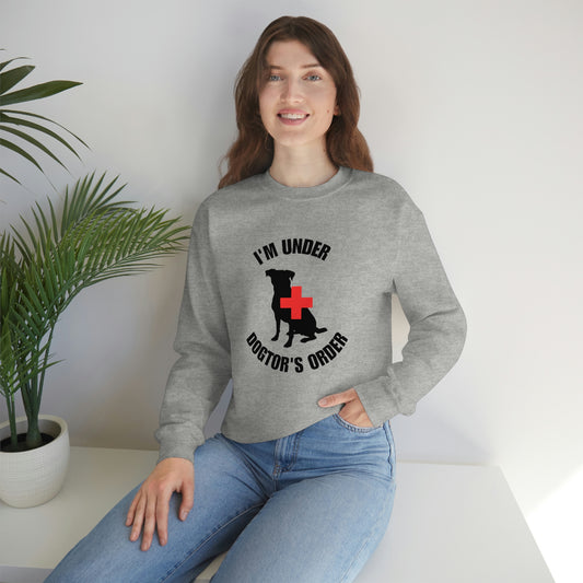 I'm Under Dogtor's Orders Crewneck Sweatshirt (Light Colors)