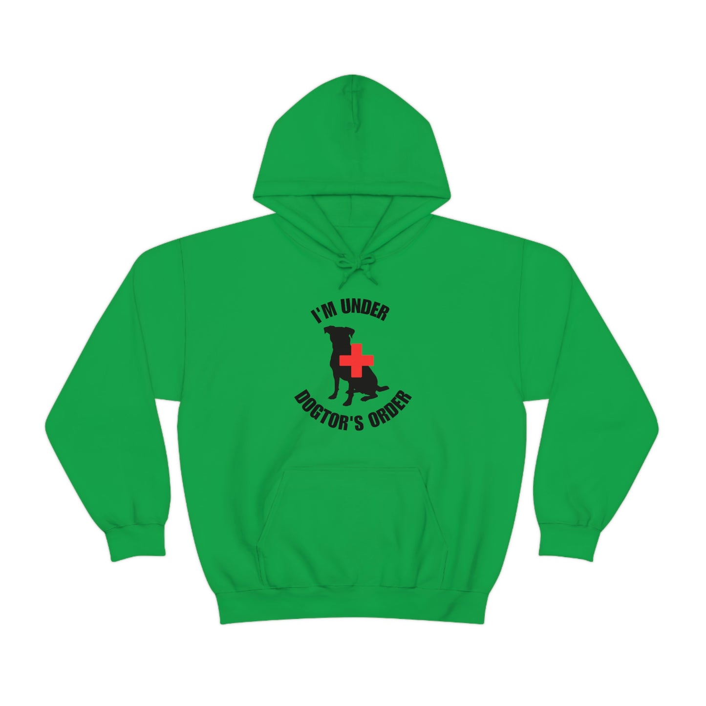 I'm Under Dogtor's Orders Hooded Sweatshirts (Light Colors)