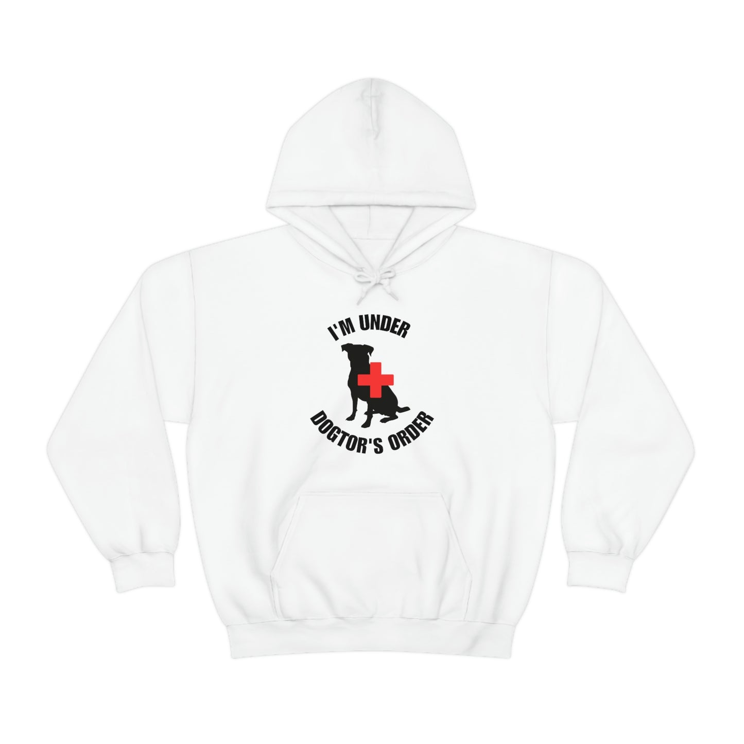 I'm Under Dogtor's Orders Hooded Sweatshirts (Light Colors)